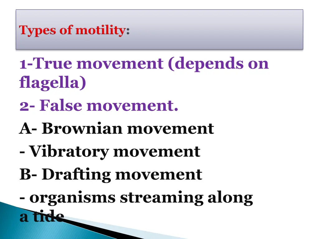 1 true movement depends on flagella 2 false