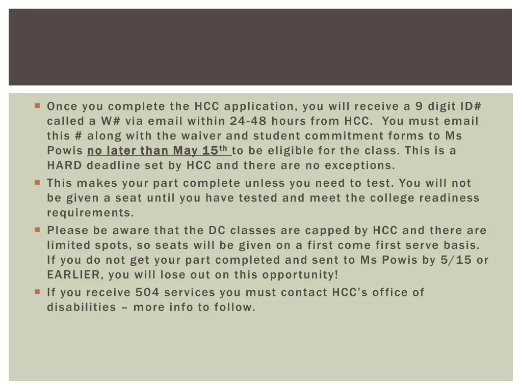 once you complete the hcc application you will