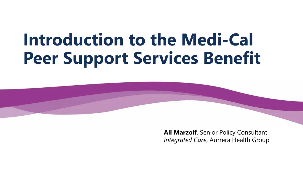 introduction to the medi cal peer support