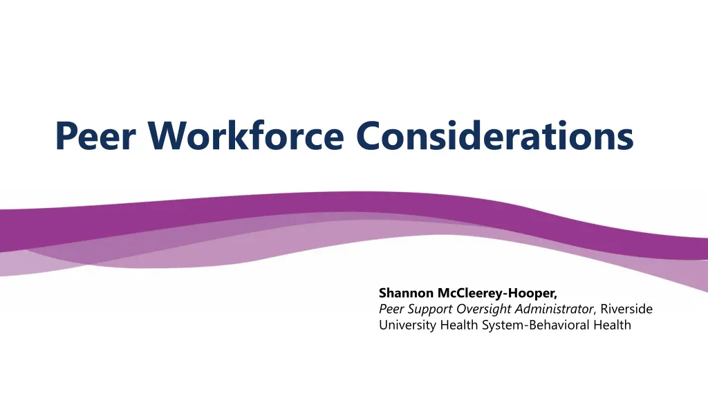 peer workforce considerations