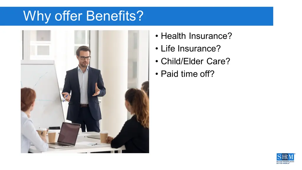 why offer benefits