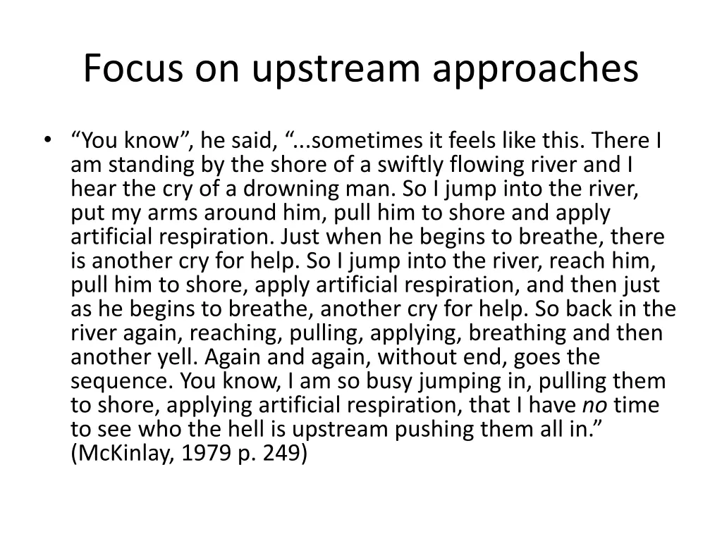 focus on upstream approaches