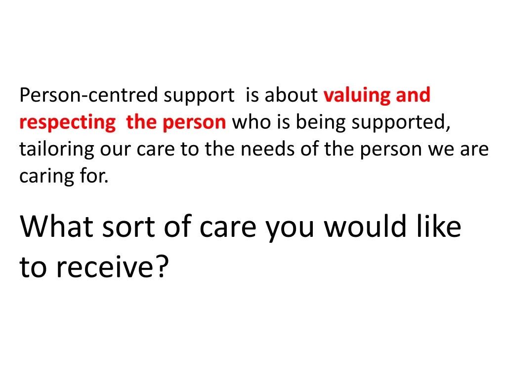 person centred support is about valuing