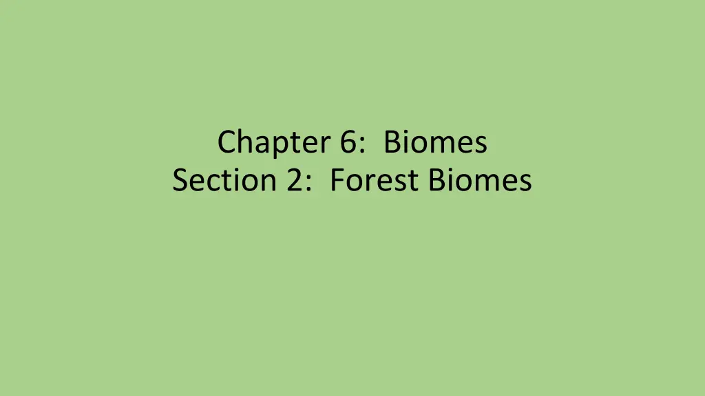 chapter 6 biomes section 2 forest biomes