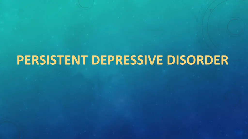 persistent depressive disorder