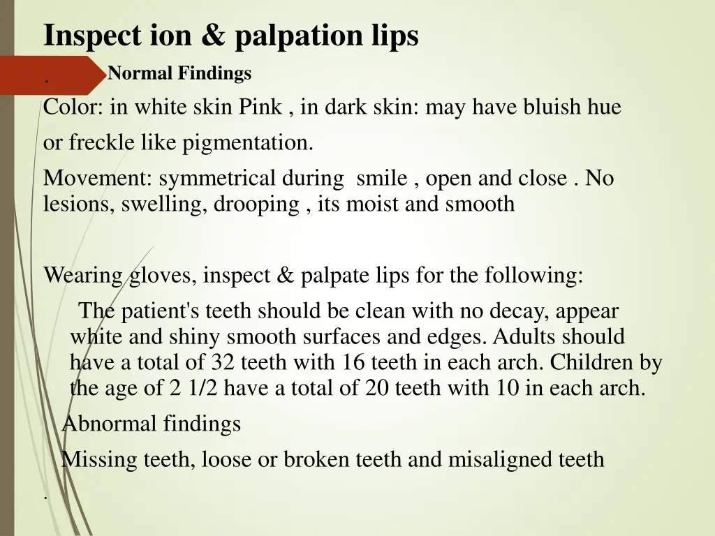 inspect ion palpation lips normal findings