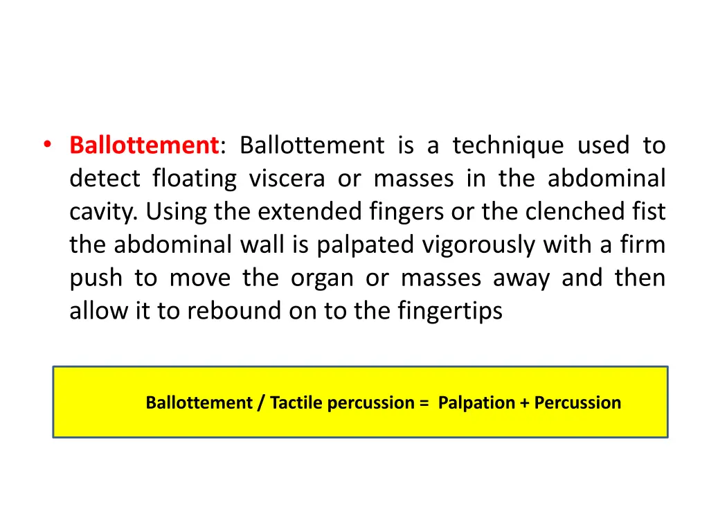 ballottement ballottement is a technique used