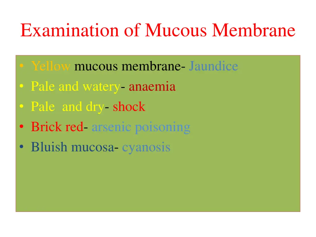 examination of mucous membrane