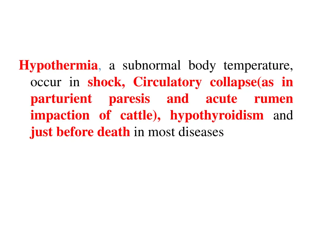 hypothermia a subnormal body temperature occur