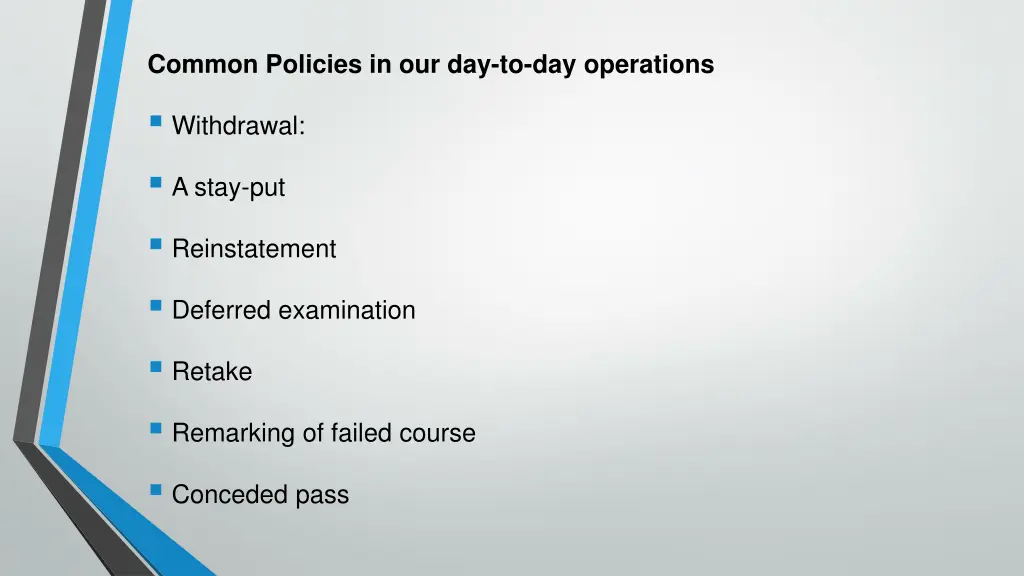 common policies in our day to day operations