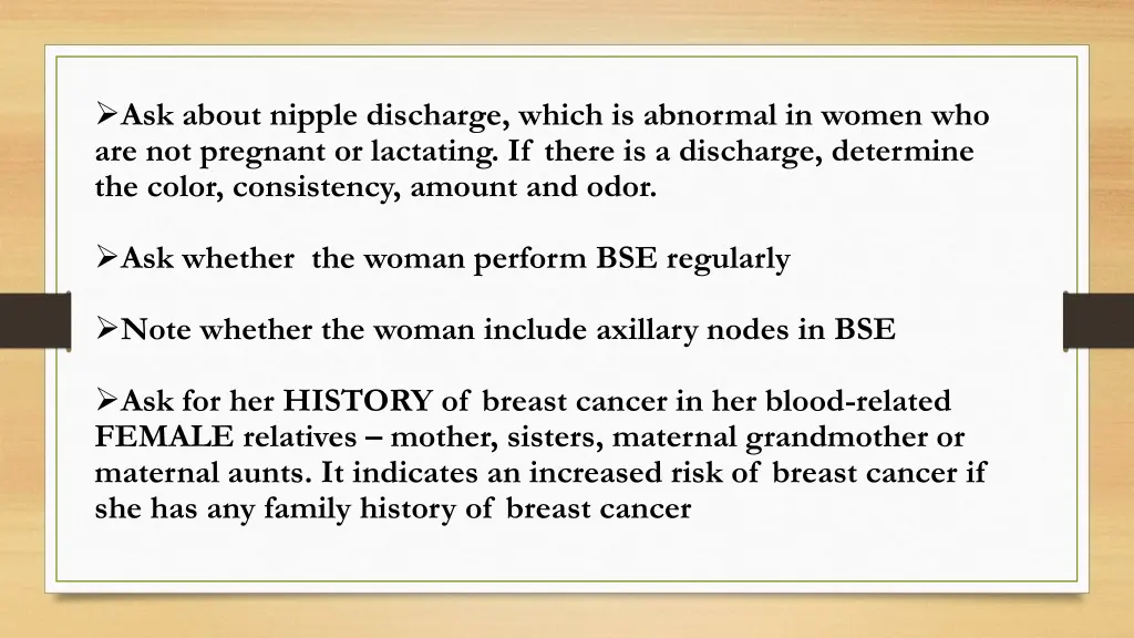 ask about nipple discharge which is abnormal