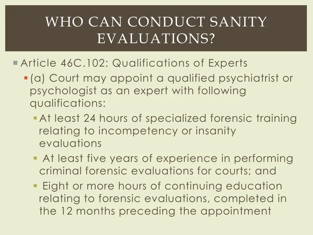 who can conduct sanity evaluations