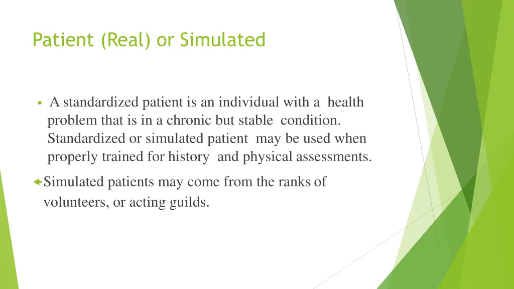 patient real or simulated