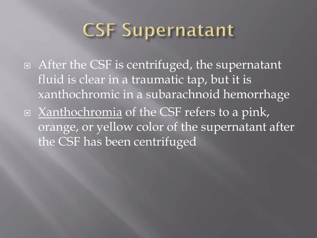 after the csf is centrifuged the supernatant