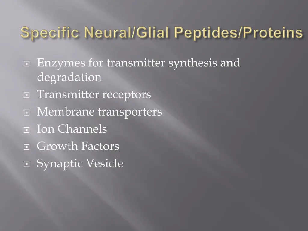 enzymes for transmitter synthesis and degradation