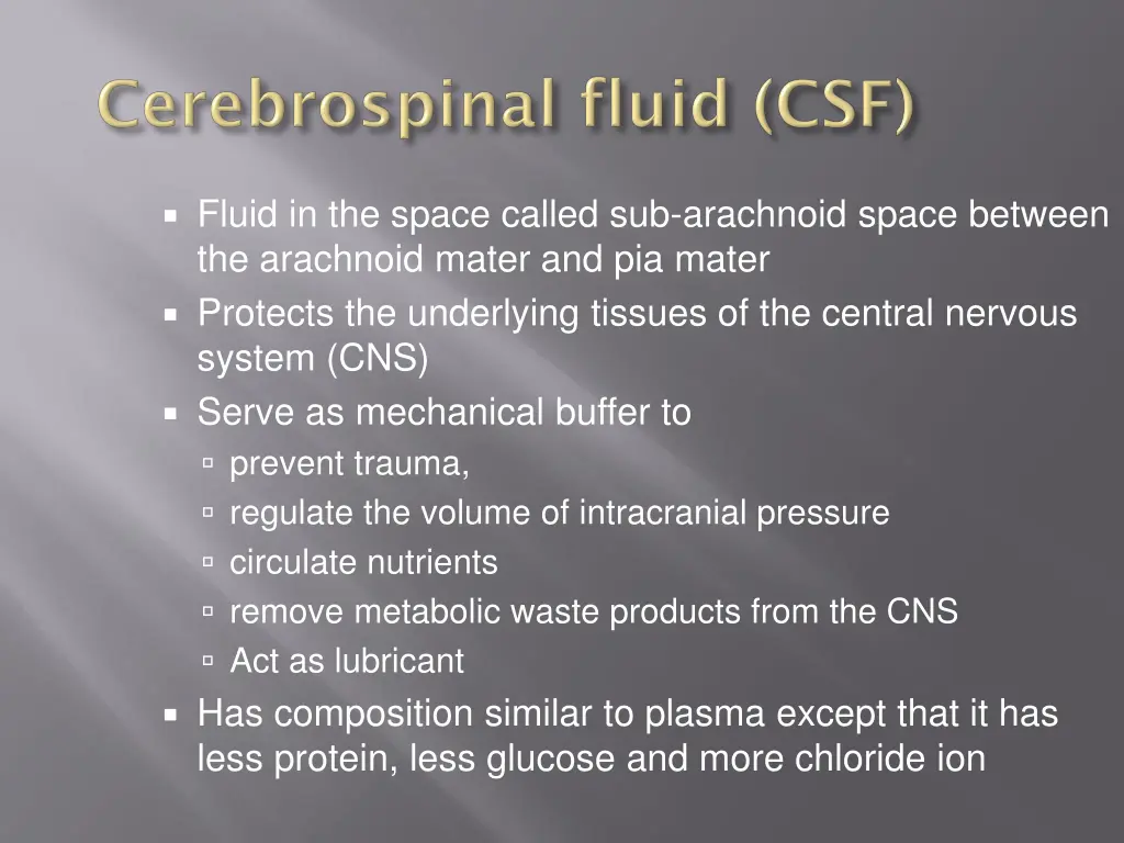 fluid in the space called sub arachnoid space