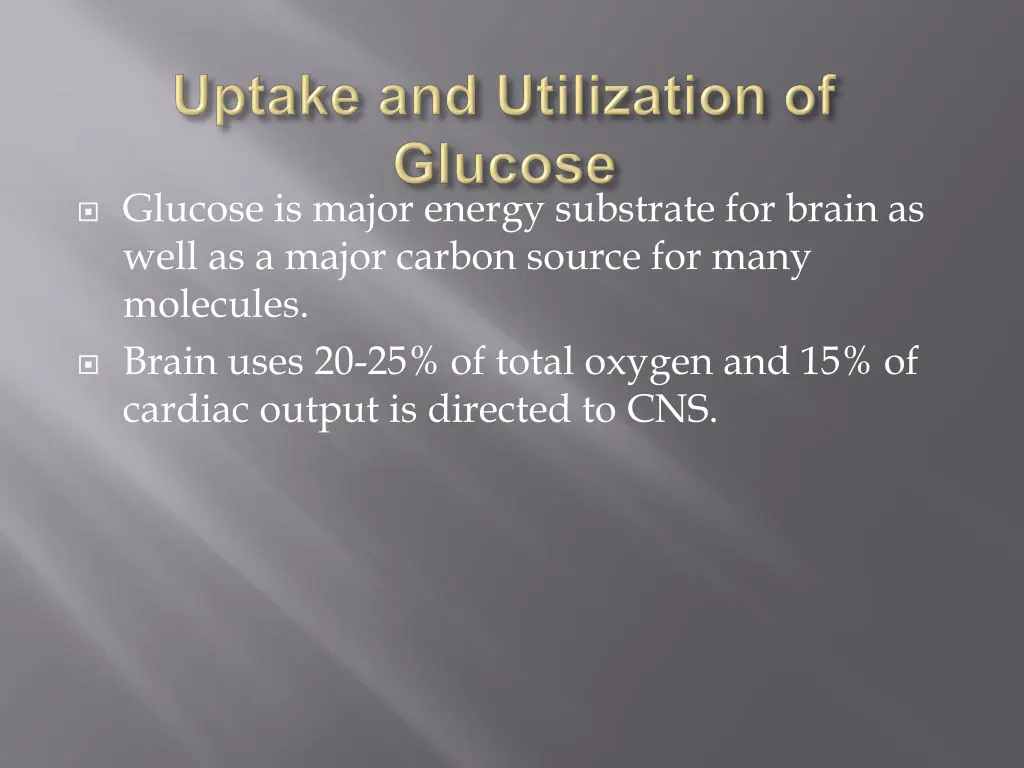 glucose is major energy substrate for brain