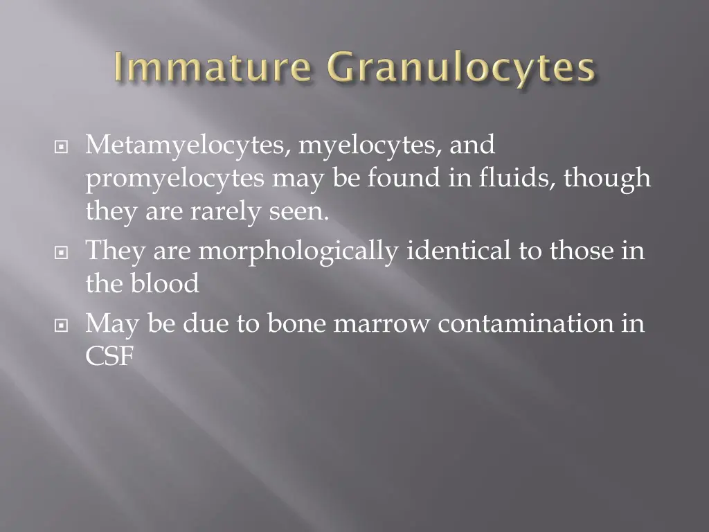 metamyelocytes myelocytes and promyelocytes