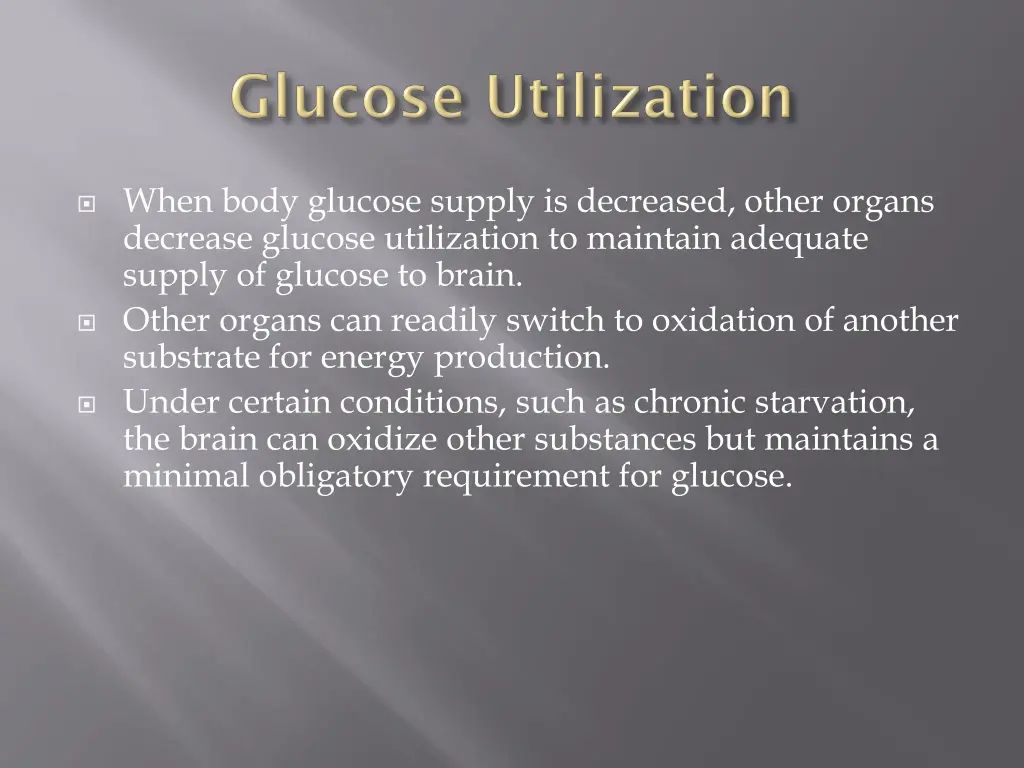 when body glucose supply is decreased other