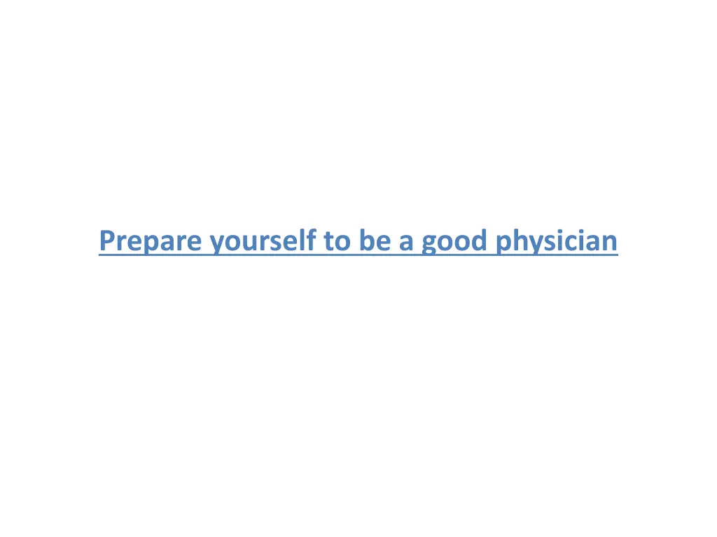 prepare yourself to be a good physician