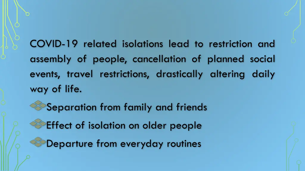 covid 19 related isolations lead to restriction