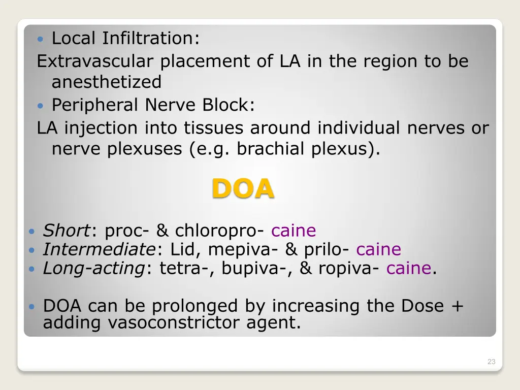 local infiltration extravascular placement