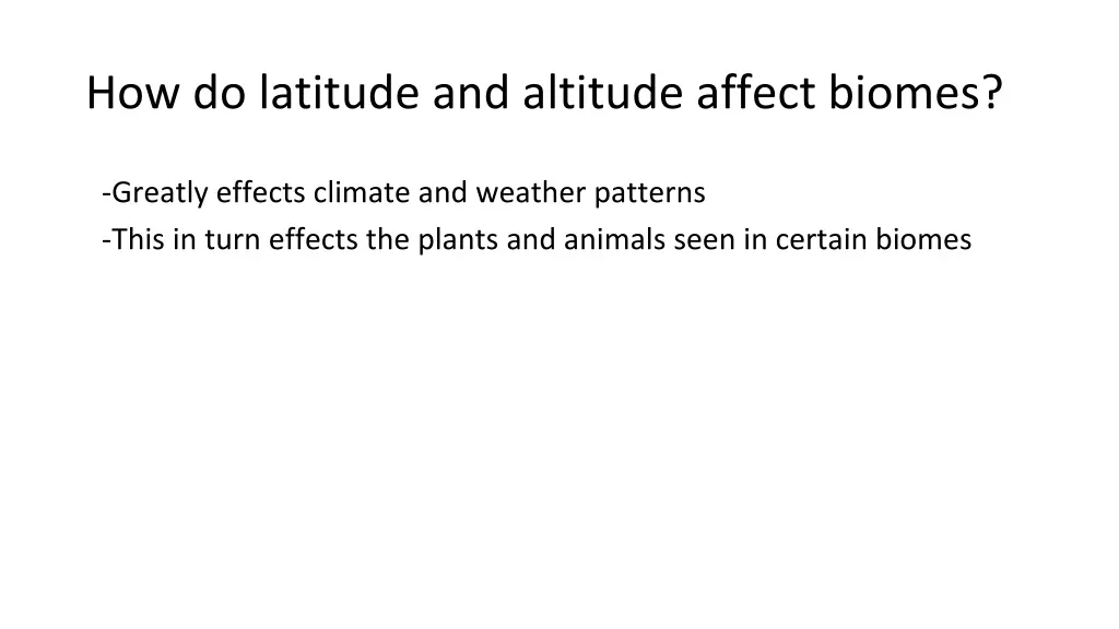 how do latitude and altitude affect biomes 1