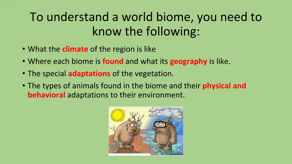 to understand a world biome you need to know