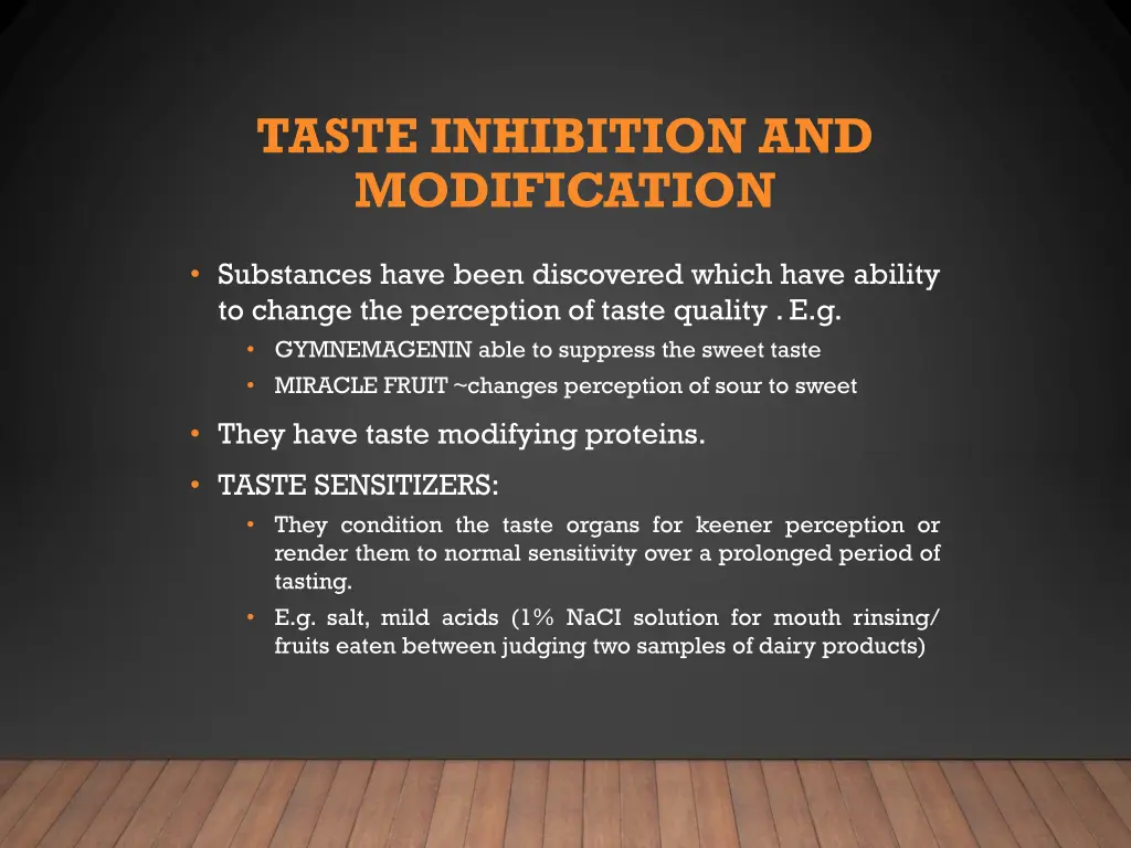 taste inhibition and modification