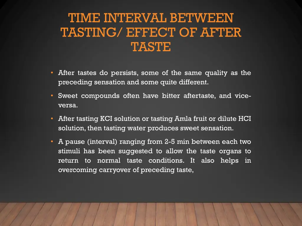 time interval between tasting effect of after