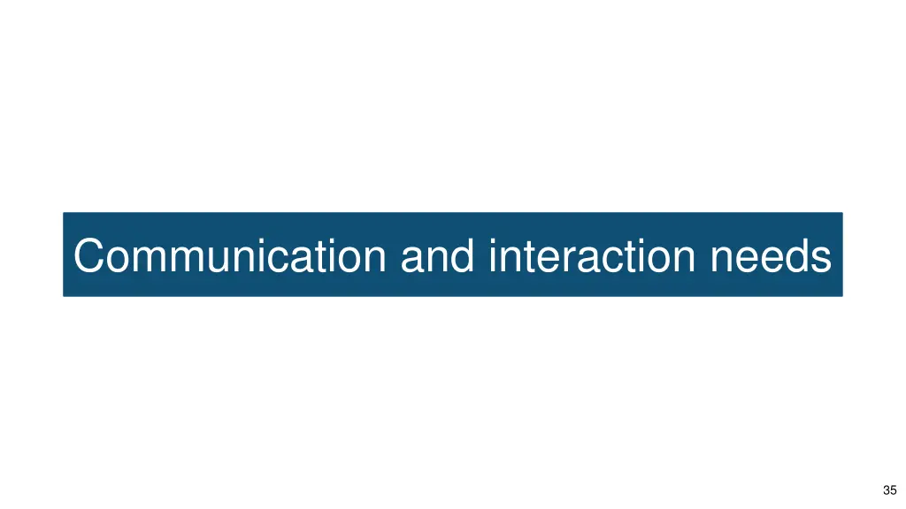 communication and interaction needs