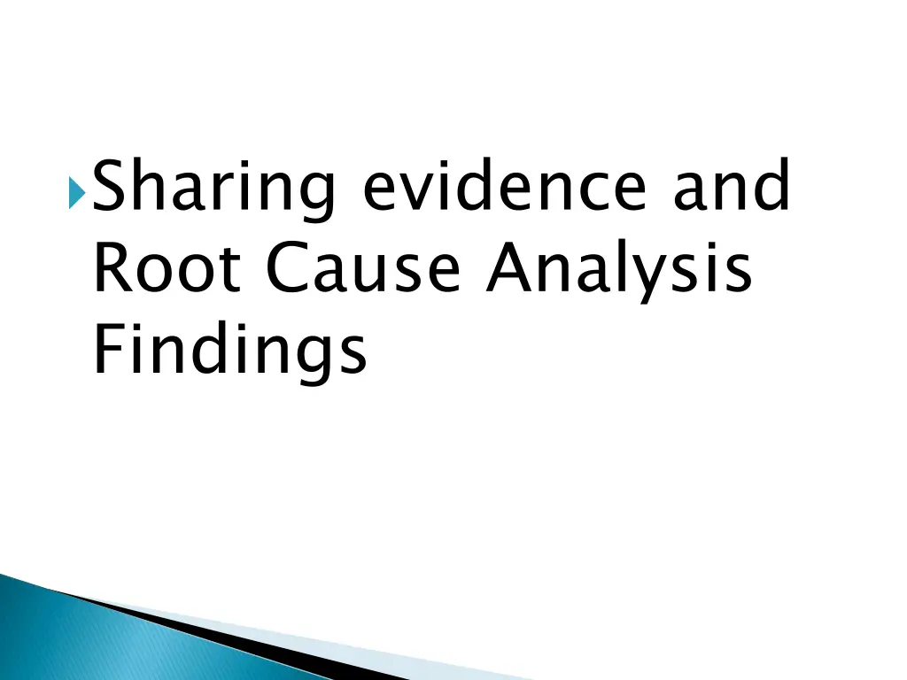 sharing evidence and root cause analysis findings