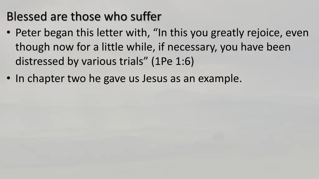 blessed are those who suffer peter began this