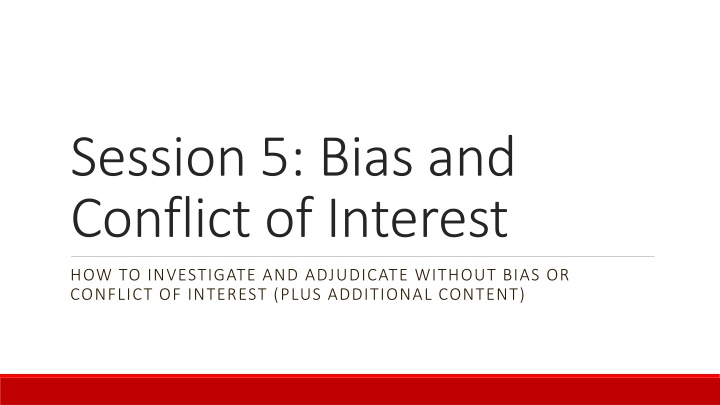 session 5 bias and conflict of interest