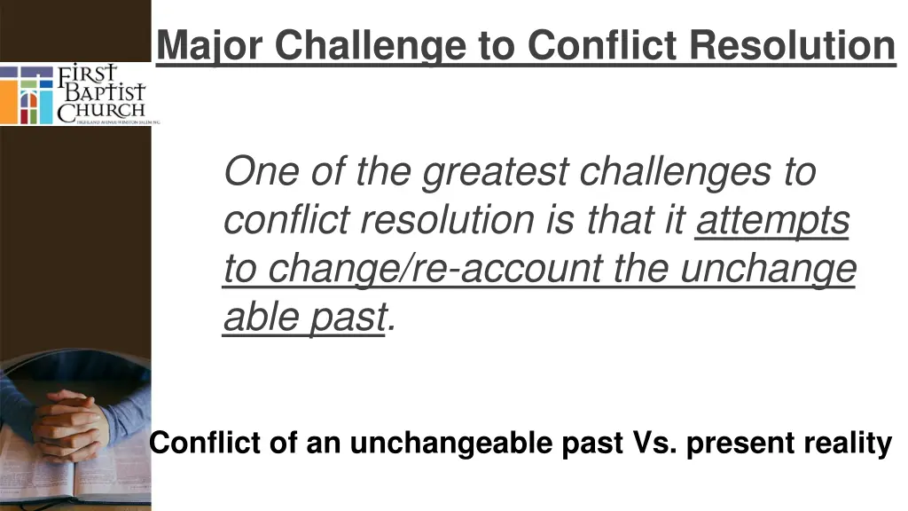 major challenge to conflict resolution