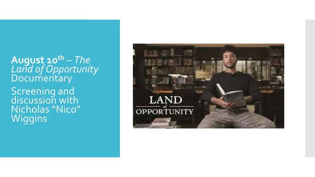 august 10 th the land of opportunity documentary