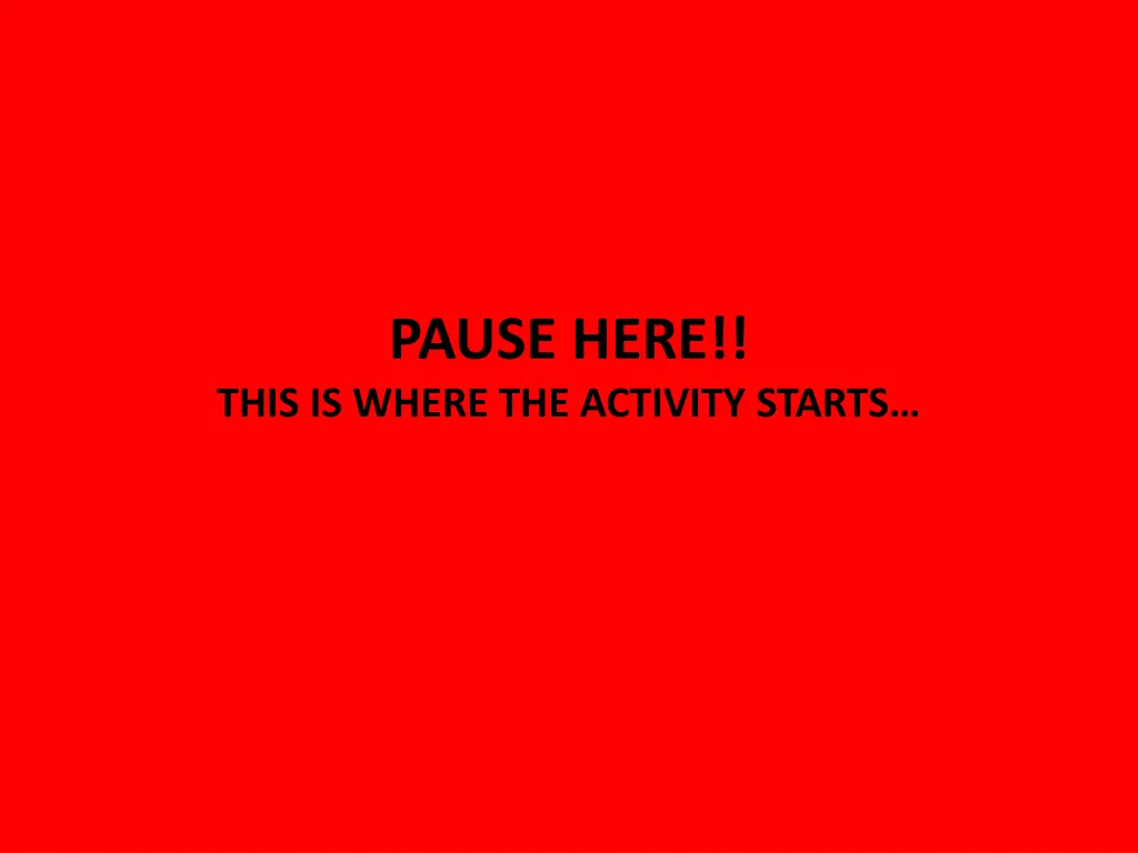 pause here this is where the activity starts