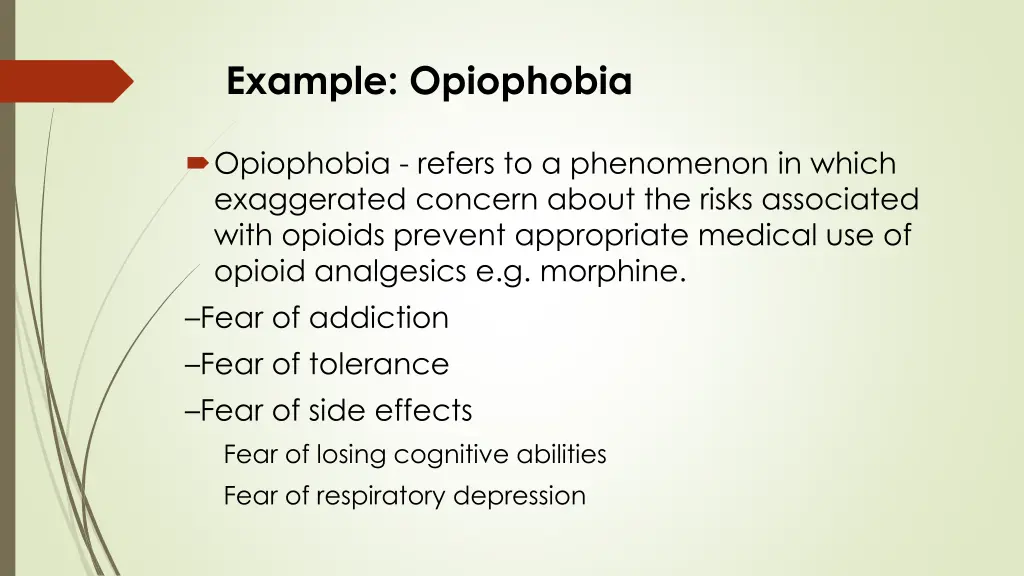 example opiophobia