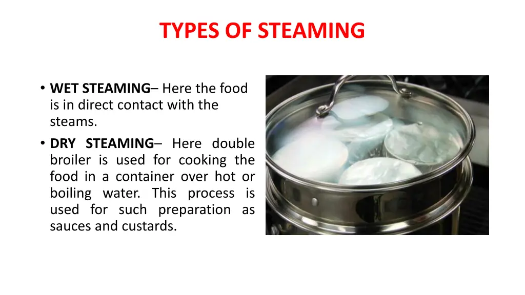 types of steaming