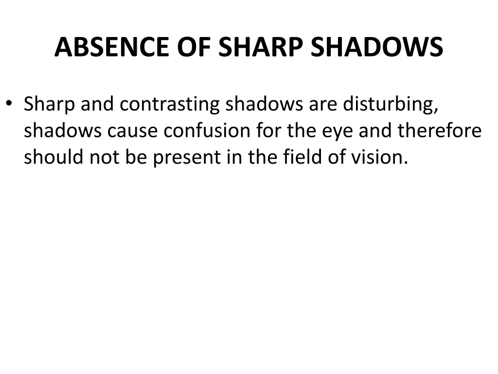 absence of sharp shadows