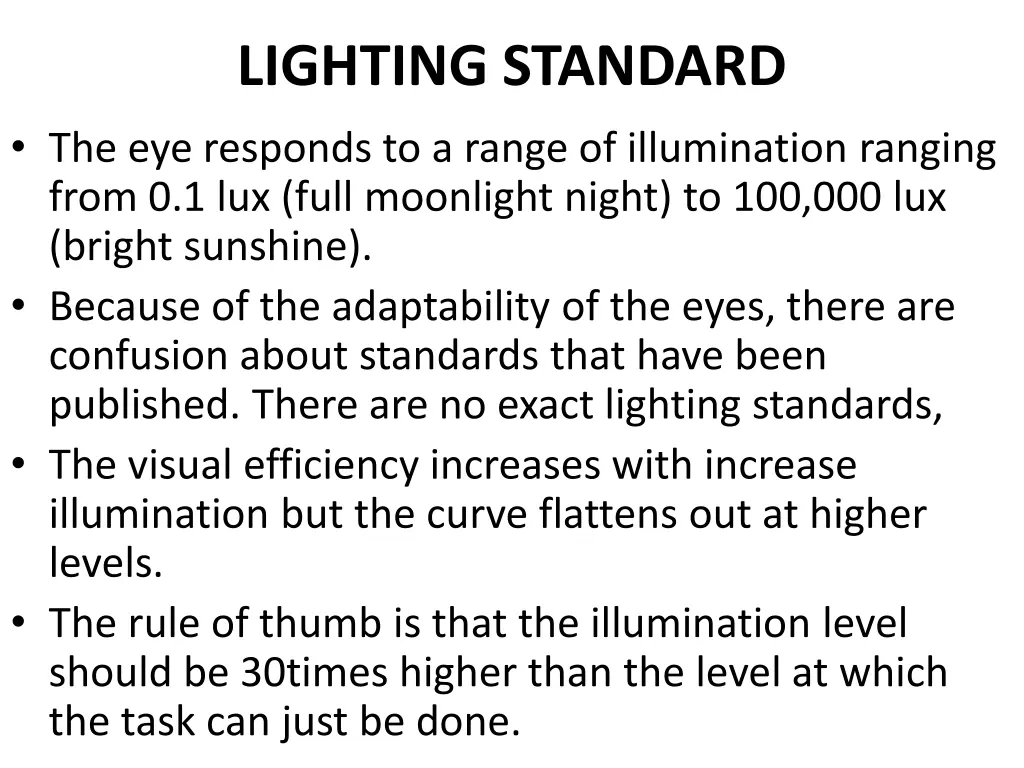 lighting standard the eye responds to a range