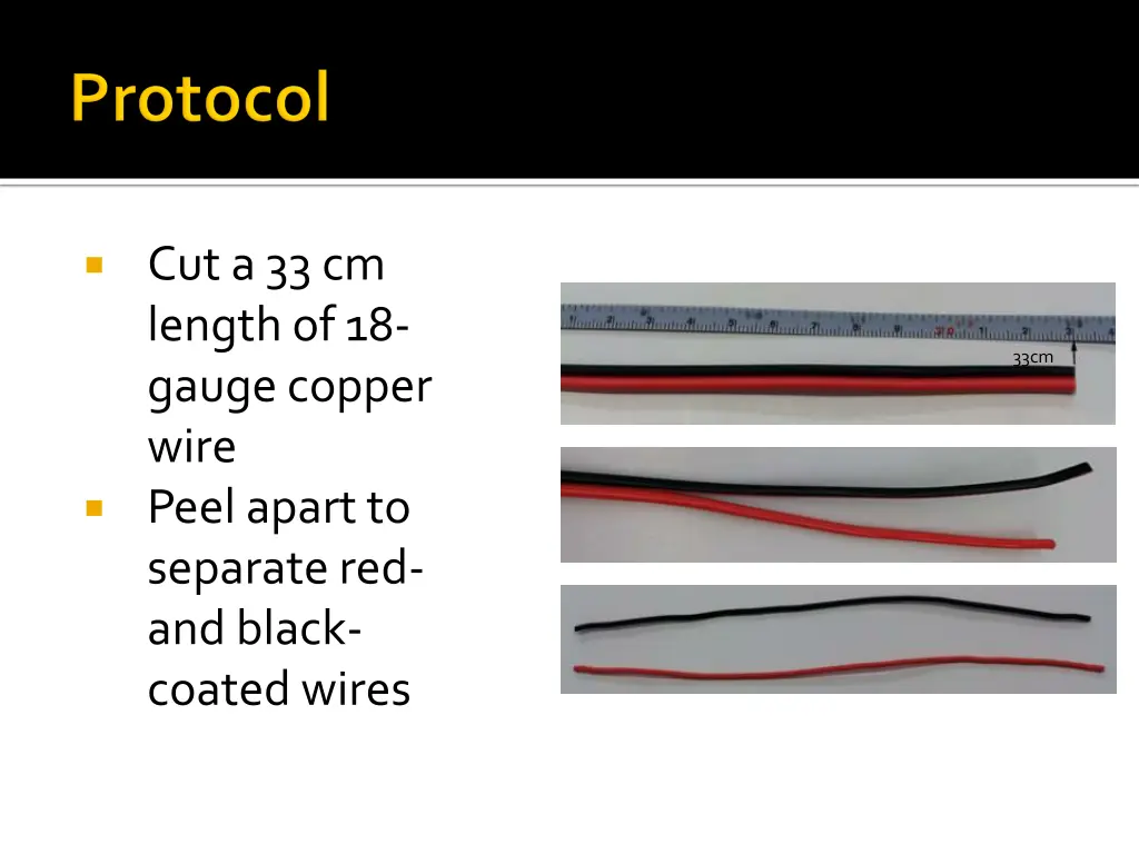 cut a 33 cm length of 18 gauge copper wire peel