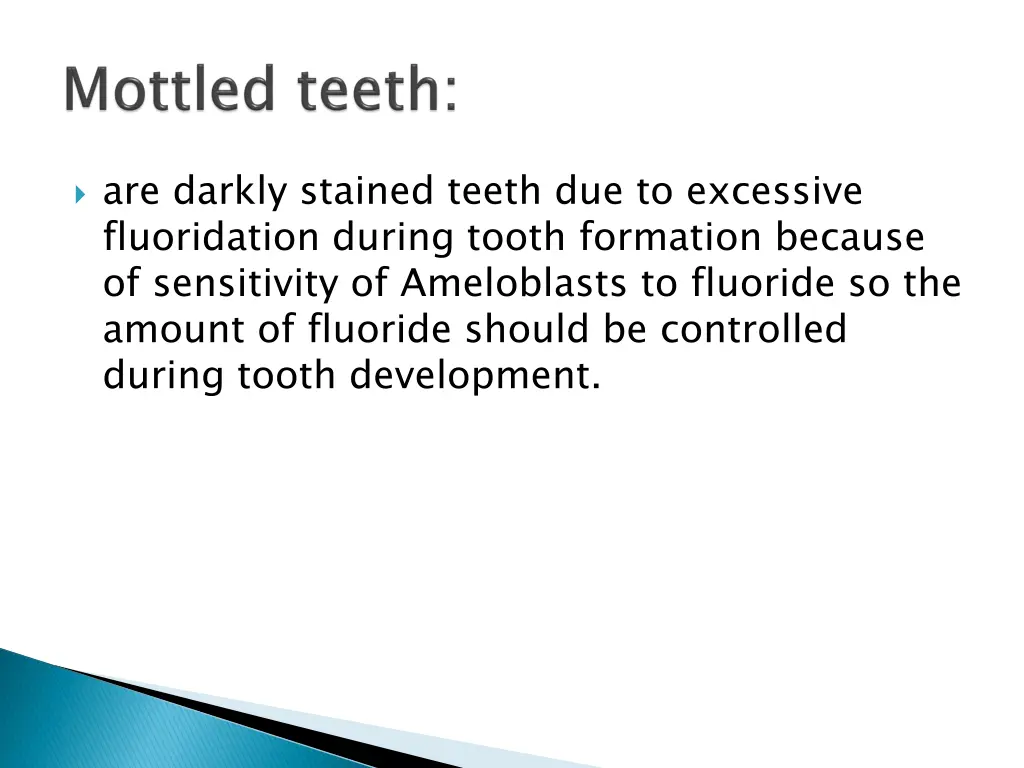 are darkly stained teeth due to excessive