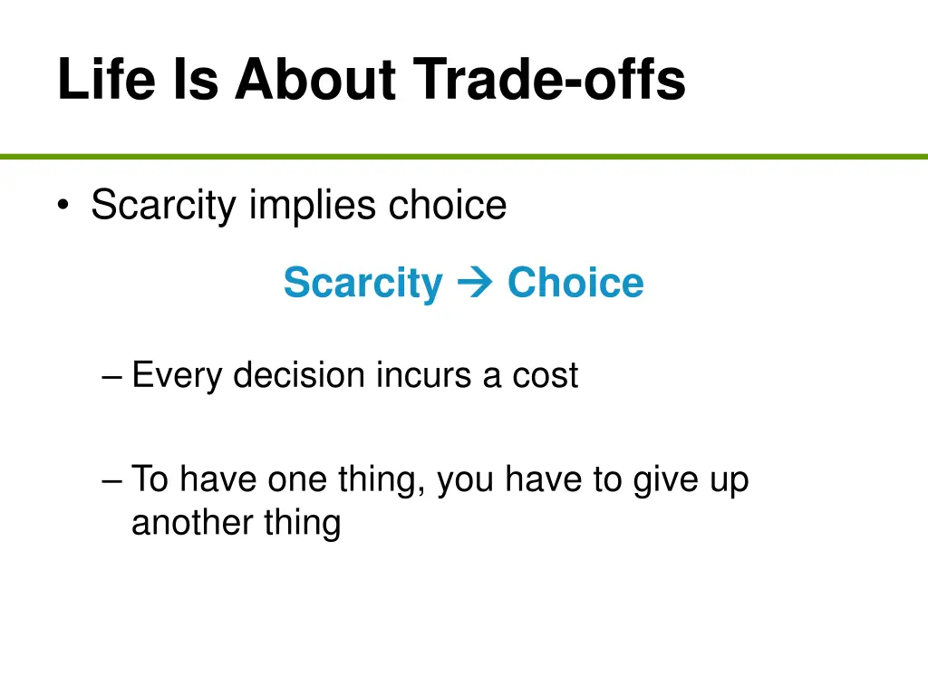 life is about trade offs