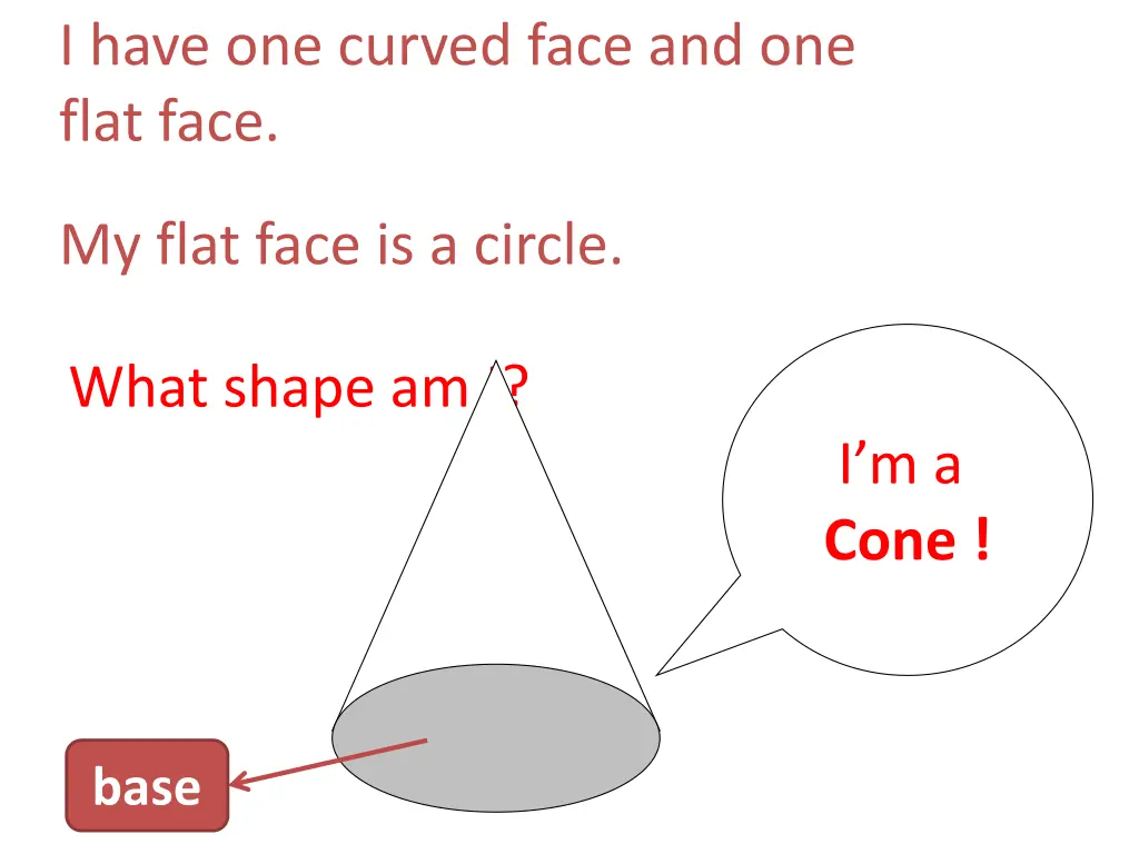 i have one curved face and one flat face