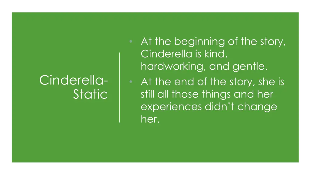 at the beginning of the story cinderella is kind