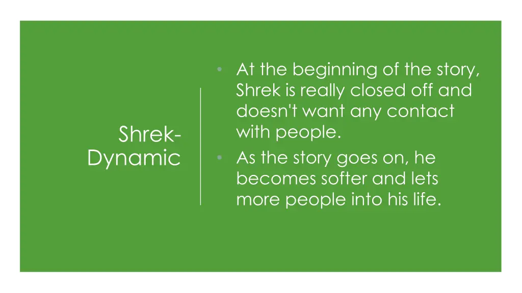 at the beginning of the story shrek is really