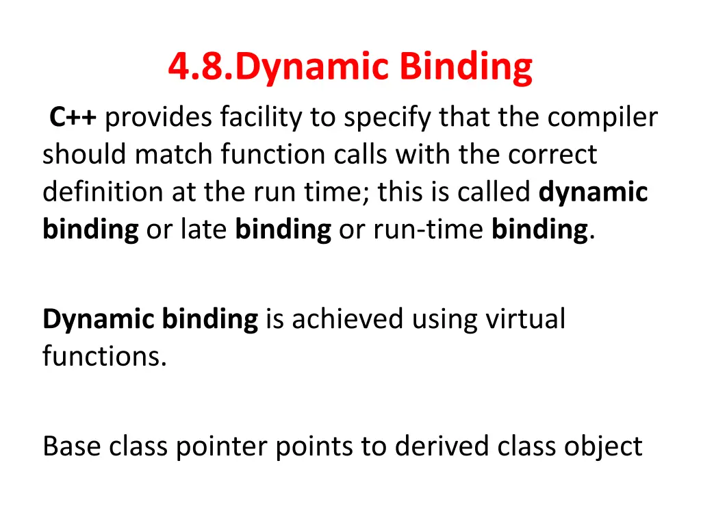 4 8 dynamic binding c provides facility