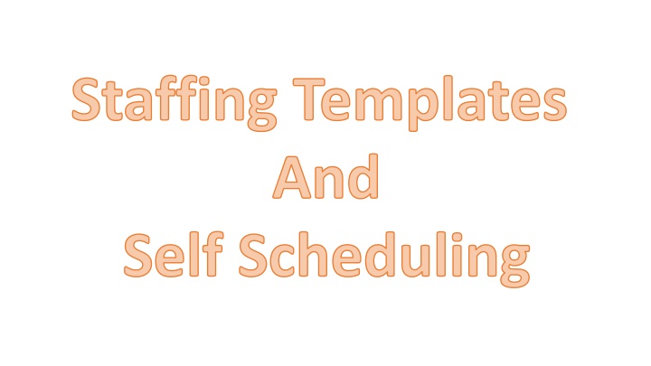 staffing templates and self scheduling