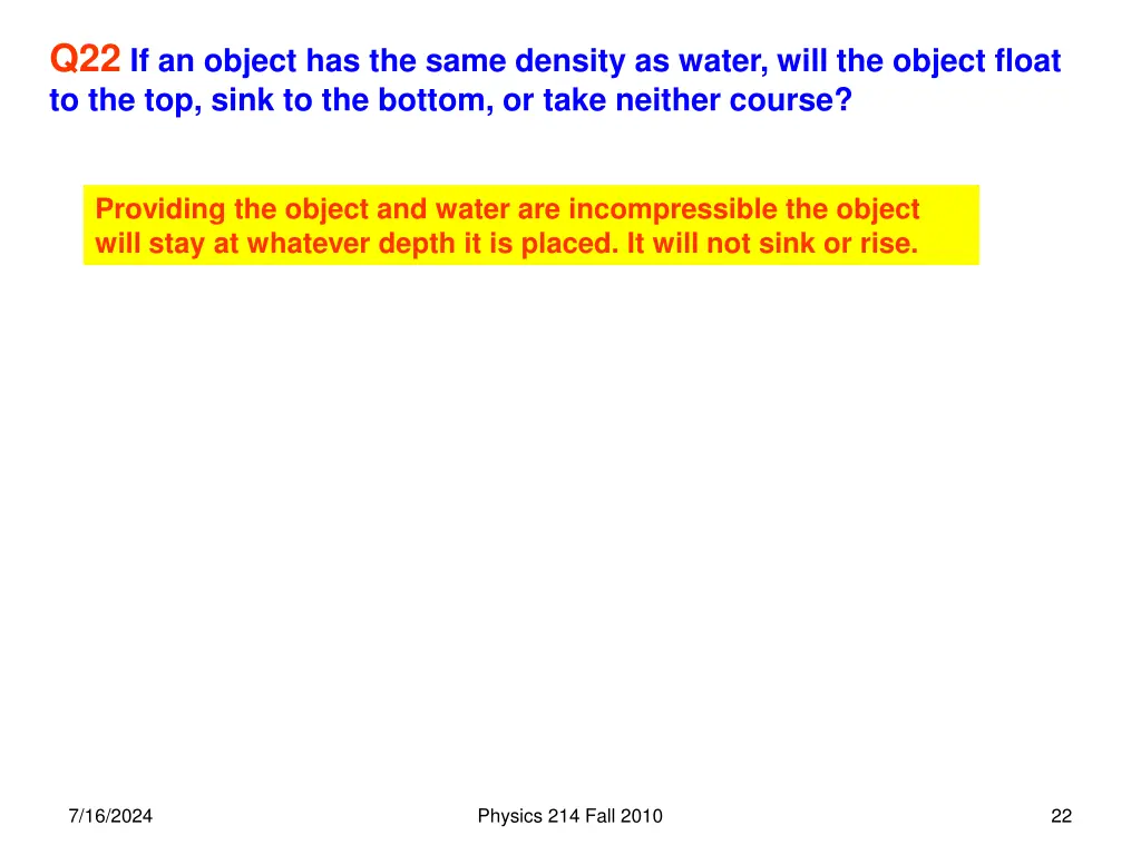 q22 if an object has the same density as water